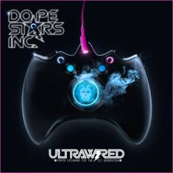 Dope Stars Inc. : Ultrawired